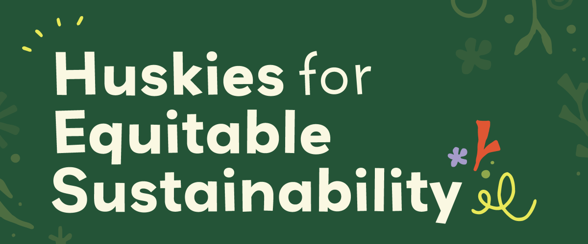 text "Huskies for Equitable Sustainability" on green background