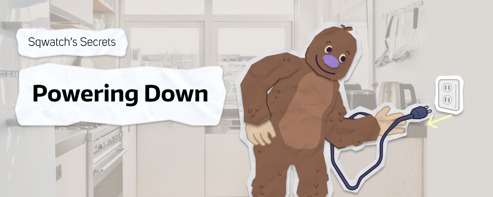 Text: "Sqwatch's secrets: Powering down" with illustration of Sqwatch unplugging a cord from an outlet