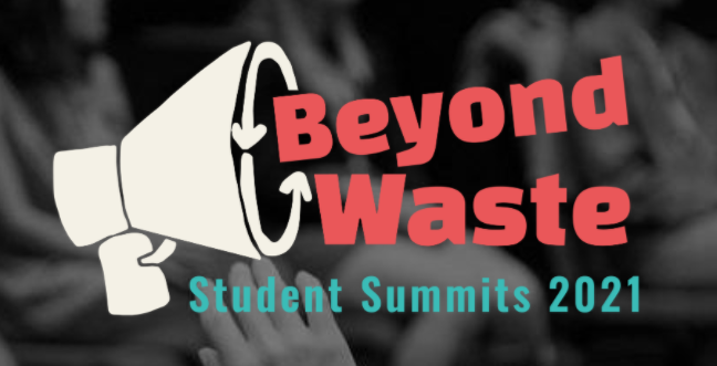 Beyond Waste Student Summits 2021
