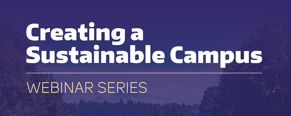 Creating a Sustainable Campus webinar series